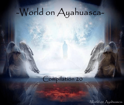 WorldonAyahuasca_Compilation20
