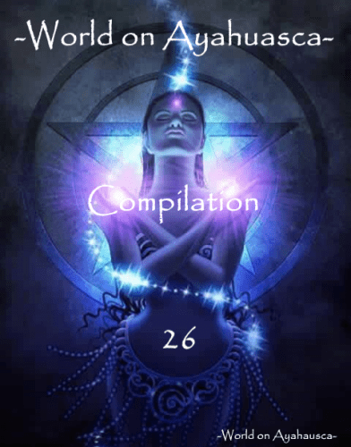-World on Ayahuasca- Compilation 26